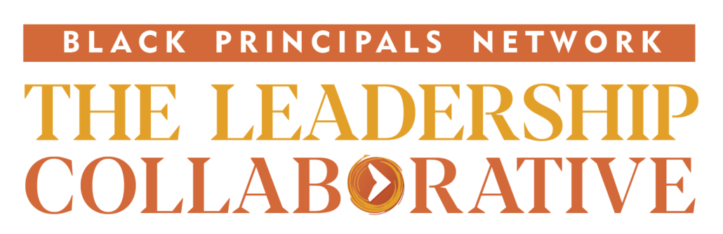The Leadership Collaborative - a cohort-based learning experience of the Black Principals Network